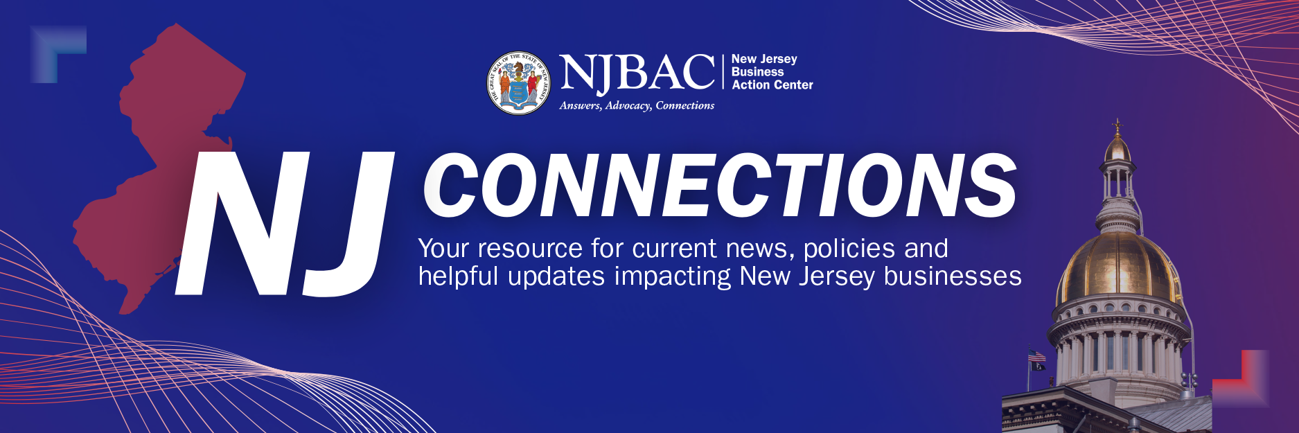 NJ Connections - your resource for current news, policies and helpful updates impacting New Jersey businesses